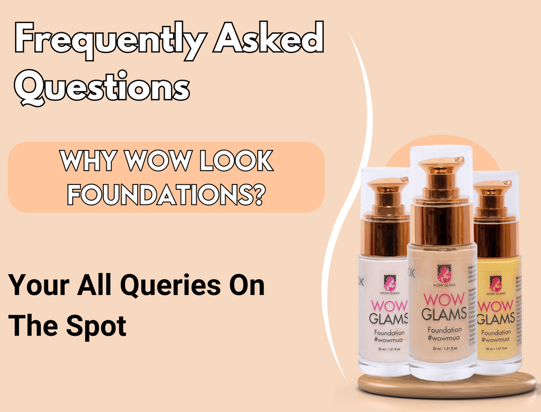 Wow Glams foundation makeup, best foundation, silk foundation, matte foundation, foundation shades