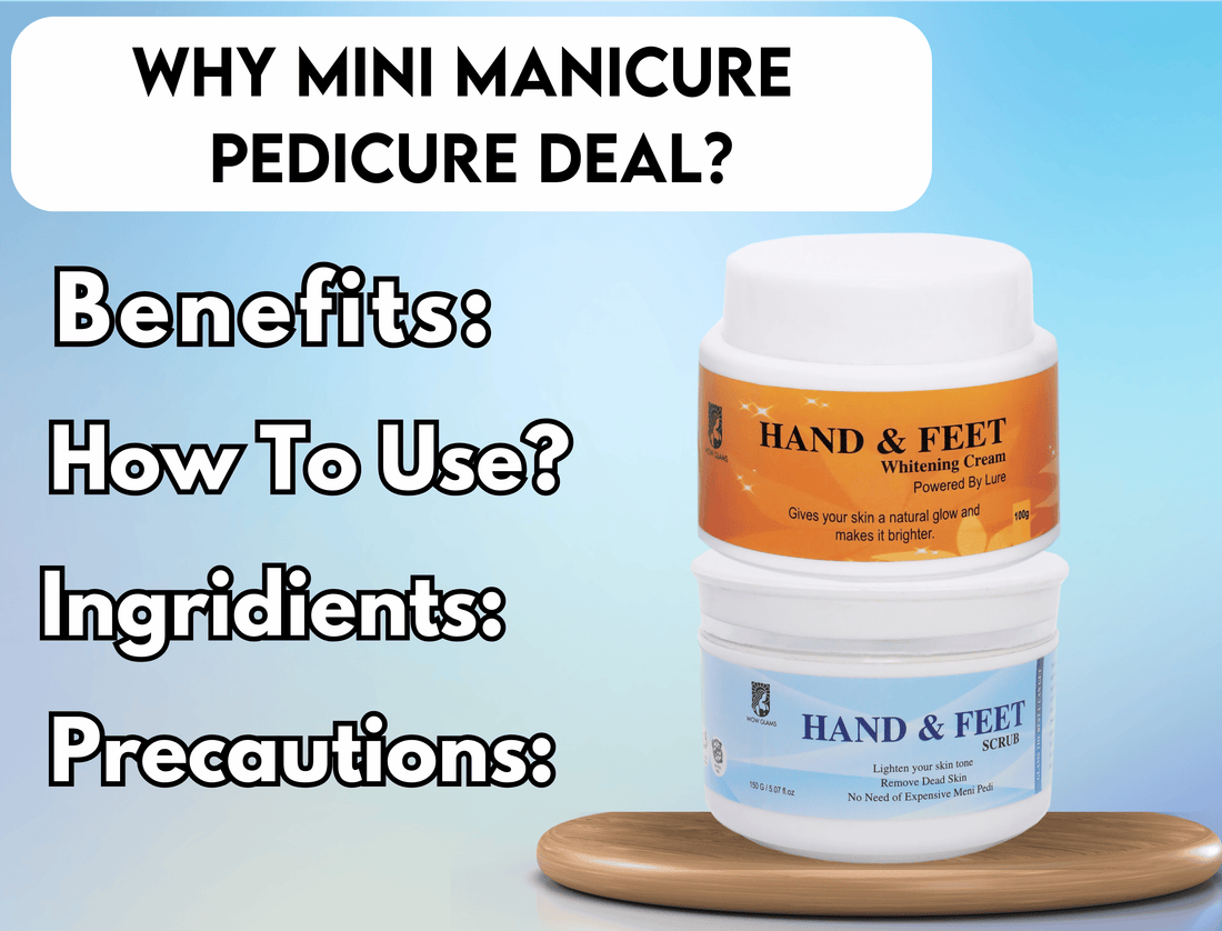 Wow Glams Mini Manicure Pedicure Deal - Natural Hand and Feet Brightening and Lightening Deal